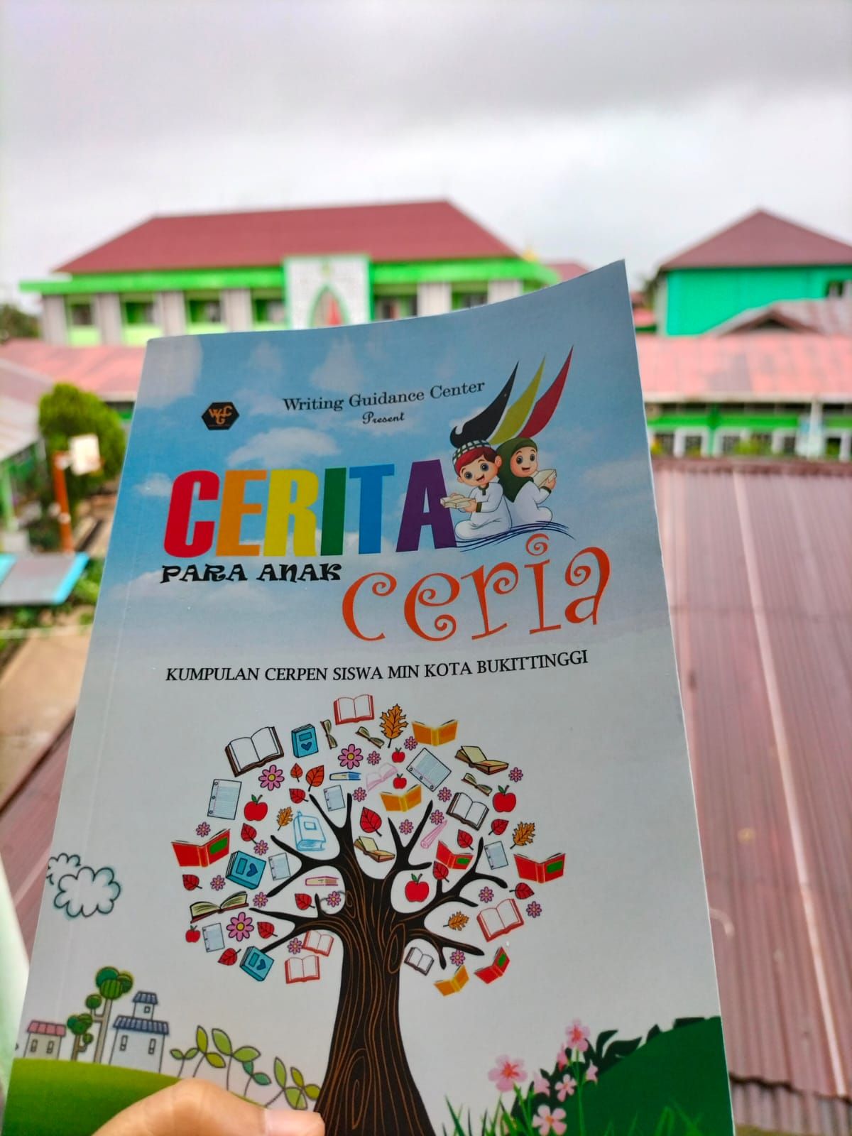 Cerita Para Anak Ceria, Buku Antologi Cerpen Pertama Siswa Siswi MIN ...